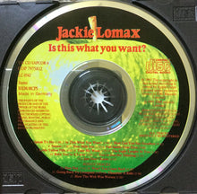 Load image into Gallery viewer, Jackie Lomax : Is This What You Want? (CD, Album, RE, RM)
