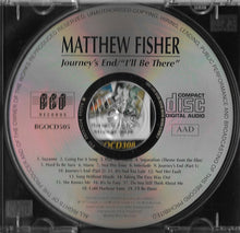 Load image into Gallery viewer, Matthew Fisher : Journey&#39;s End / I&#39;ll Be There (CD, Album, Comp)
