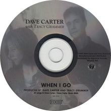 Load image into Gallery viewer, Dave Carter (3) With Tracy Grammer : When I Go (CD, Album)
