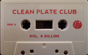 Dillon* : Clean Plate Club Vol. 4 (Cass, Album, Ltd)