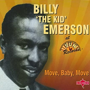 Billy 'The Kid' Emerson* : Move, Baby, Move (CD, Comp)