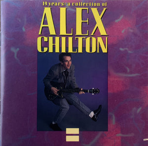 Alex Chilton : 19 Years: A Collection Of Alex Chilton (CD, Comp, RM, Den)