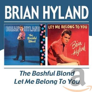 Brian Hyland : The Bashful Blond / Let Me Belong To You (CD, Comp)