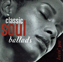 Load image into Gallery viewer, Various : Classic Soul Ballads: Lovin' You (2xCD, Comp)
