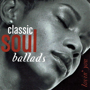 Various : Classic Soul Ballads: Lovin' You (2xCD, Comp)