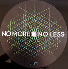 Load image into Gallery viewer, UTLEY3 : No More No Less (LP)
