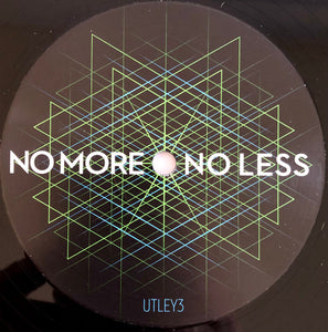 UTLEY3 : No More No Less (LP)