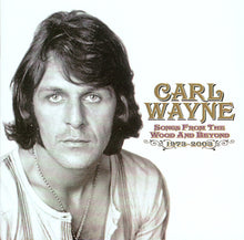 Load image into Gallery viewer, Carl Wayne : Songs From The Wood And Beyond 1973-2003 (CD, Comp)
