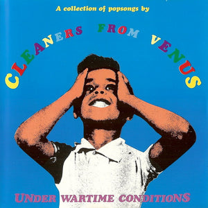 Cleaners From Venus : Under Wartime Conditions (CD, Album)