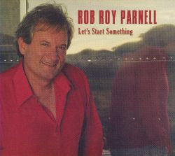 Rob Roy Parnell : Let's Start Something (CD, Album, Tri)