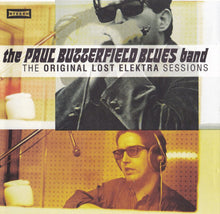 Load image into Gallery viewer, The Paul Butterfield Blues Band : The Original Lost Elektra Sessions (CD, Album)
