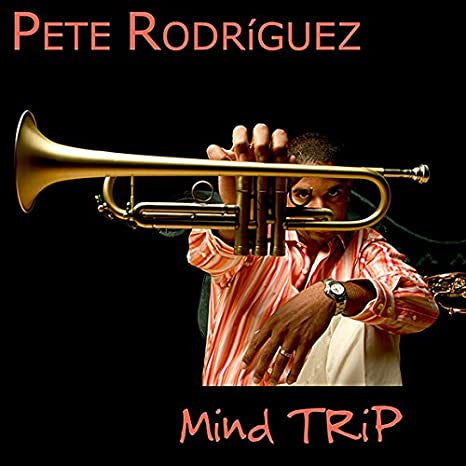 Pete Rodriguez (4) : Mind Trip (CD, Album)