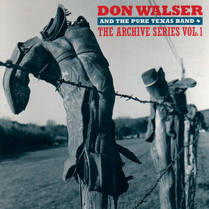 Don Walser And The Pure Texas Band : The Archive Series Vol. 1 (CD, Comp)