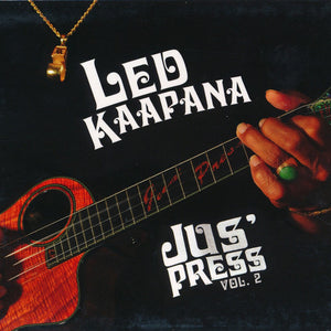Led Kaapana* : Jus' Press Vol. 2 (CD, Album)