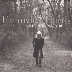 Emmylou Harris : All I Intended To Be (HDCD, Album)