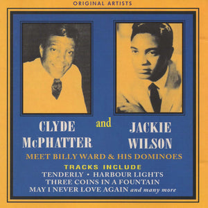 Clyde McPhatter and Jackie Wilson meet Billy Ward And His Dominoes : Meet Billy Ward & His Dominoes (CD, Comp)