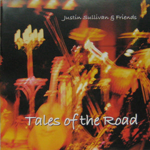Justin Sullivan & Friends : Tales Of The Road (CD, Album)