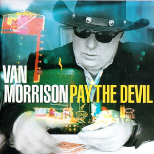 Van Morrison : Pay The Devil (CD, Album)