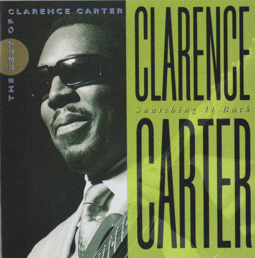 Clarence Carter : Snatching It Back: The Best Of Clarence Carter (CD, Comp, Club, Col)