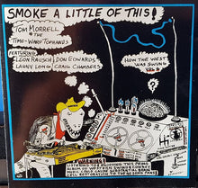 Load image into Gallery viewer, Tom Morrell* &amp; The Time-Warp Tophands* : Smoke A Little Of This (CD, Album)
