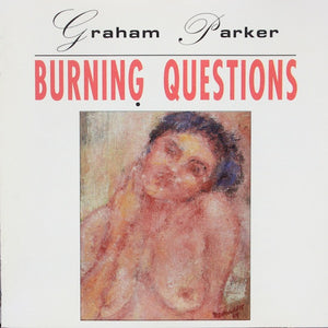 Graham Parker : Burning Questions (CD, Album)