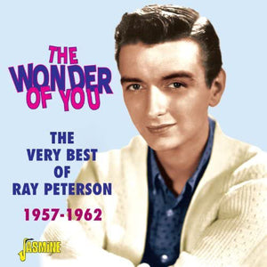 Ray Peterson : The Wonder Of You - The Very Best Of Ray Peterson 1957-1962 (CD, Comp, Mono)