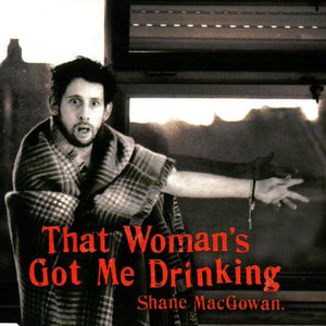 Shane MacGowan : That Woman's Got Me Drinking (CD, Maxi)
