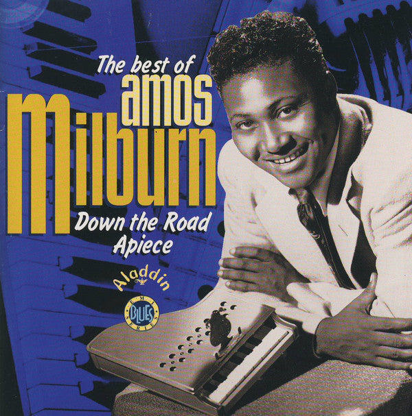 Amos Milburn : The Best Of Amos Milburn - Down The Road Apiece (CD, Comp, Mono, RE, RM)