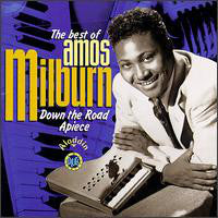 Amos Milburn : The Best Of Amos Milburn - Down The Road Apiece (CD, Comp, Mono, RE, RM)