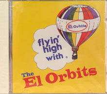 Load image into Gallery viewer, The El Orbits : Flyin&#39; High With The El Orbits (CD)
