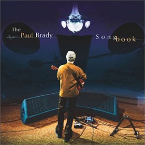 Paul Brady : The Paul Brady Songbook (CD, Album, Enh, RE)