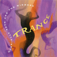 Gabrielle Roth & The Mirrors : Trance (CD, Album)