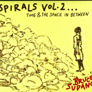 Bruce Sudano : Spirals Vol. 2...Time & The Space In Between (CD, MiniAlbum, dig)