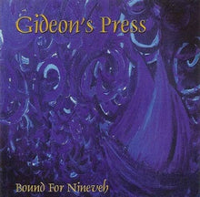 Load image into Gallery viewer, Gideon's Press : Bound For Nineveh (CD, Album)
