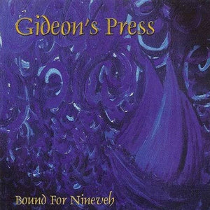Gideon's Press : Bound For Nineveh (CD, Album)