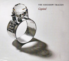 Load image into Gallery viewer, The Sideshow Tragedy : Capital (CD, Album)
