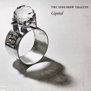 The Sideshow Tragedy : Capital (CD, Album)