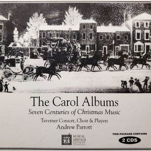 Andrew Parrott - Taverner Consort, Choir* & Players* : The Carol Albums: Seven Centuries Of Christmas Music (2xCD, Album, Comp, RE)