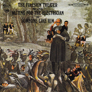 The Firesign Theater* : Waiting For The Electrician Or Someone Like Him (CD, Album, RE, RM)