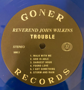 Reverend John Wilkins* : Trouble (LP, Blu)