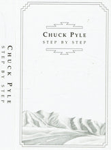 Load image into Gallery viewer, Chuck Pyle : Step By Step (Cass, Comp)
