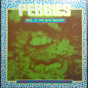 Various : Pebbles Vol. 3: The Acid Gallery (CD, Comp, RE, RM, Unofficial)