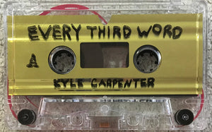 Kyle Carpenter : Every Third Word (Cass, Album, Ltd)