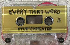 Kyle Carpenter : Every Third Word (Cass, Album, Ltd)