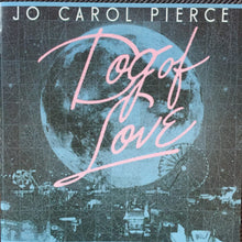Load image into Gallery viewer, Jo Carol Pierce : Dog Of Love (CD, Album)
