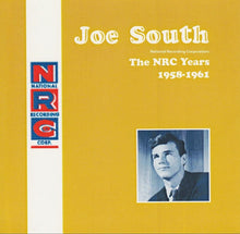Load image into Gallery viewer, Joe South : The NRC Years 1958-1961 (CD, Comp)
