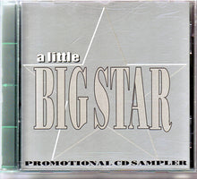 Load image into Gallery viewer, Big Star : A Little Big Star (CD, Comp, Num, Promo, Smplr)
