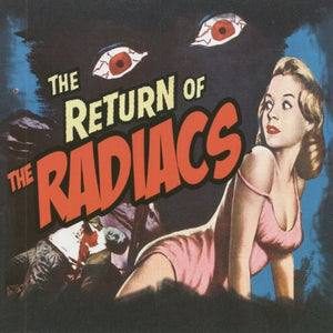 the album cover for Radiacs - Return Of The Radiacs [Import]