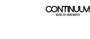 the album cover for John Mayer - Continuum (Bonus Track) [180 Gram]
