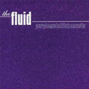 The Fluid : Purplemetalflakemusic (CD, Album, Ltd)